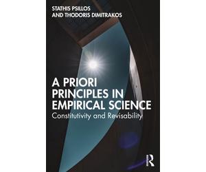A Priori Principles in Empirical Science : Constitutivity and Revisability