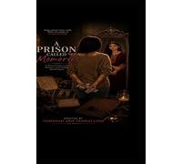 A Prison Called Memories: A Story of Love, Loss, Anxiety, and Finding Myself Again