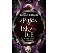A Prison of Ink and Ice: A Snow Queen Retelling: 4 (Wicked Darlings)