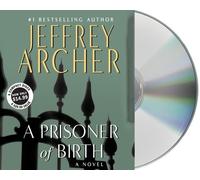 [A Prisoner of Birth] [By: Archer, Jeffrey] [March, 2012]