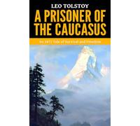 A Prisoner of the Caucasus - ‘An 1872 Tale of Survival and Freedom’