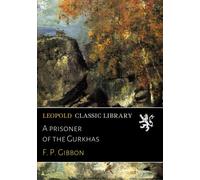 A prisoner of the Gurkhas