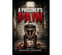A Prisoner's Pain