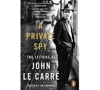 A Private Spy: The Letters of John le Carré 1945-2020