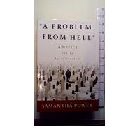 A Problem from Hell: America and the Age of Genocide (New Republic Book)