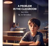 A Problem In the Classroom - Boys' Version: How to Respond to a Gender-Confused Child at School: 5 (Reality based books for children)