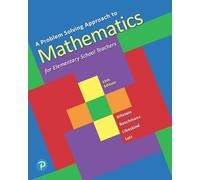 A Problem Solving Approach to Mathematics for Elementary School Teachers