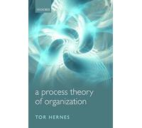 A Process Theory of Organization