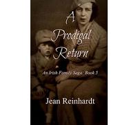 A Prodigal Return: Volume 5 (An Irish Family Saga)
