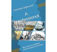 A professional life: My career at a medium-sized company in Germany