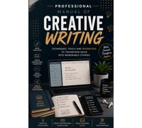 A Professional Manual of Creative Writing