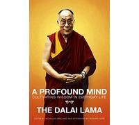 A Profound Mind: Cultivating Wisdom in Everyday Life
