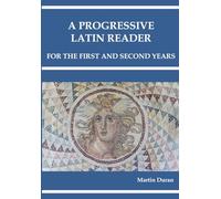 A PROGRESSIVE LATIN READER: First and Second Years