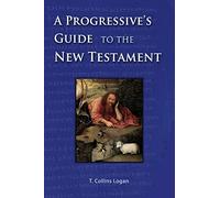 A Progressive's Guide to the New Testament