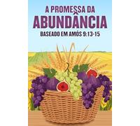 A promessa da abundância: Baseado em Amós 9:13-15 (Atracção Espiritual)