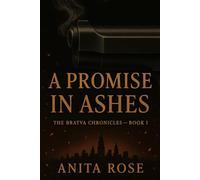 A Promise in Ashes (The Bratva Chronicles - Book 1)