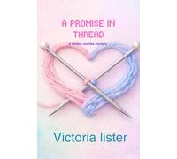 A Promise in thread: A Whitley woolies mystery
