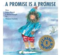 A Promise is Promise (Munsch for Kids)