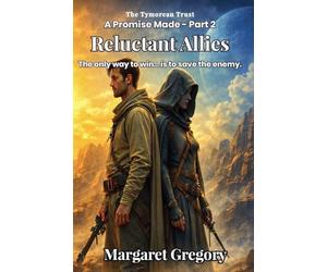 A Promise Made Part 2 - Reluctant Allies: 7.5 (Tymorean Trust)