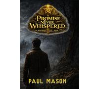 A Promise Never Whispered: The Beaumont Cycle - Book 2