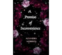 A Promise of Inconvenience: 1 (Until the Vows Break)