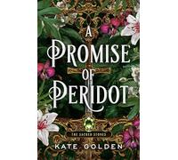 A Promise of Peridot : An addictive enemies-to-lovers fantasy romance (The Sacred Stones, Book 2)