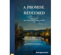 A Promise Redeemed: The Story of Reb Yitzchak Dovid HaKohen Schwartz