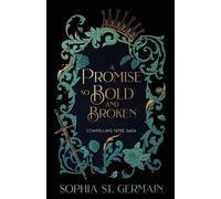 A Promise so Bold and Broken (Compelling Fates Saga)