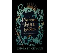 A Promise so Bold and Broken (Compelling Fates Saga)