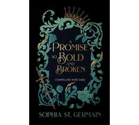 A Promise so Bold and Broken (Compelling Fates Saga)
