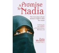 A Promise To Nadia: A true story of a British slave in the Yemen