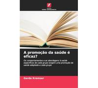 A promoção da saúde é eficaz?: Os comportamentos e as abordagens à saúde específicos de cada grupo exigem uma promoção da saúde adaptada a cada grupo