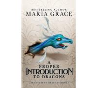 A Proper Introduction to Dragons: 4 (Jane Austen's Dragons: A Regency gaslamp dragon fantasy adventure)