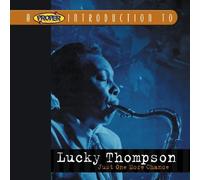A Proper Introduction to Lucky Thompson: Just One More Chance By Lucky Thompson (2004-11-08)