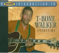 A Proper Introduction to T-Bone Walker: Everytime by T-Bone Walker (2004-04-06)