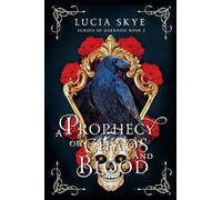 A Prophecy of Chaos and Blood: Echoes of Darkness Book 2