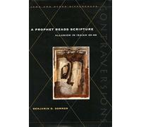 A Prophet Reads Scripture: Allusion in Isaiah 40-66 (Contraversions: Jews and Other Differences)