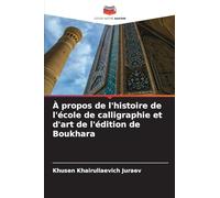 À propos de l'histoire de l'école de calligraphie et d'art de l'édition de Boukhara