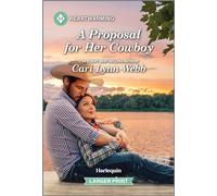 A Proposal for Her Cowboy: A Clean and Uplifting Romance (Harlequin Heartwarming: Three Springs, Texas, 533)