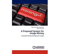 A Proposed System for Image Mining: Using Data Mining Techniques for Images