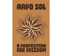 A Proposition For Freedom: A bold, unfiltered guide to enlightenment, creativity, and living freely - for seekers who are ready to stop playing it safe.