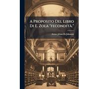 A Proposito Del Libro Di E. Zola "feconditÃ ."