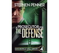 A Prosecutor for the Defense: David Brunelle Legal Thriller #4 (david brunelle legal thrillers)
