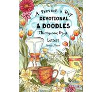 A Proverb a Day - Devotional and Doodles - Thirty-one Days: Letters from Nora - A Therapeutic Coloring Book & Devotional Journal for Christian Women