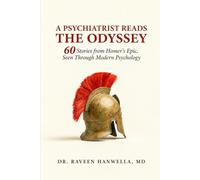 A Psychiatrist Reads the Odyssey: Sixty Stories from Homer's Epic, Seen Through Modern Psychology