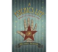 A Psychic's Life: What It's Really Like