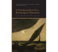 A Psychoanalysis for a Reemergent Humanity : The Metapsychology of Willy Apollon