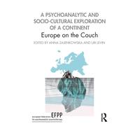 A Psychoanalytic and Socio-Cultural Exploration of a Continent : Europe on the Couch