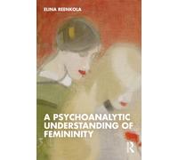 A Psychoanalytic Understanding of Femininity