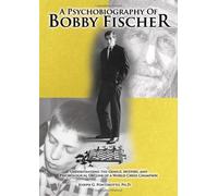 A Psychobiography of Bobby Fischer by Joseph G., Ph.D. Ponterotto (2012) Paperback
